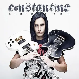 Shredcore by Constantine