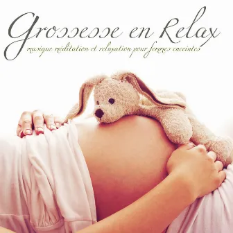 Grossesse en relax – Musique méditation et relaxation pour femmes enceintes by Musique de Relaxation Grossesse