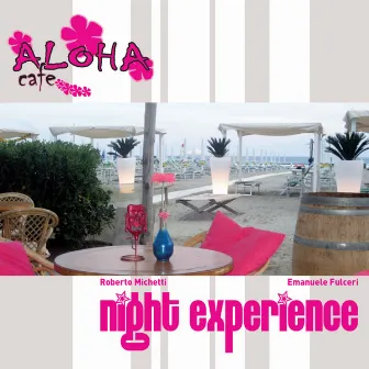 Night Experience by Aloha Cafe