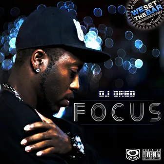 Focus by DJ OreO