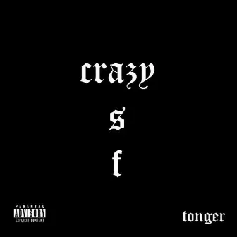 Crazy ASF by Tonger