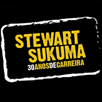 30 Anos de Carreira by Stewart Sukuma