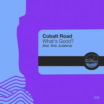 What's Good? by Cobalt Road