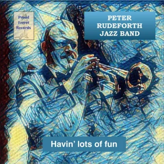 Havin' Lots of Fun by Peter Rudeforth