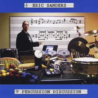 Percussion Discussion by Eric Sanders