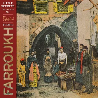 Little Secrets (The Acoustic Mix) by Toufic Farroukh