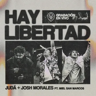 Hay Libertad by Josh Morales