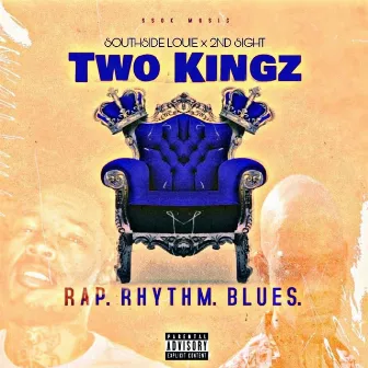 Two Kingz (Rap. Rhythm. Blues.) by Southside Louie