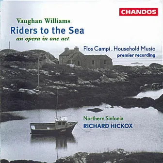 Vaughan Williams: Riders to the Sea, Flos Campi & Household Music by Unknown Artist