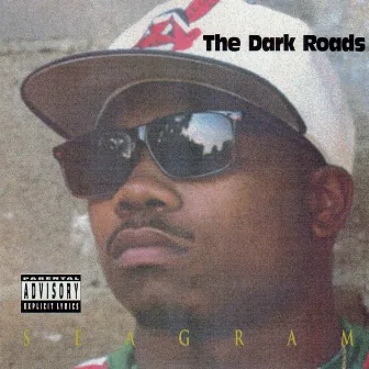 The Dark Roads by Seagram