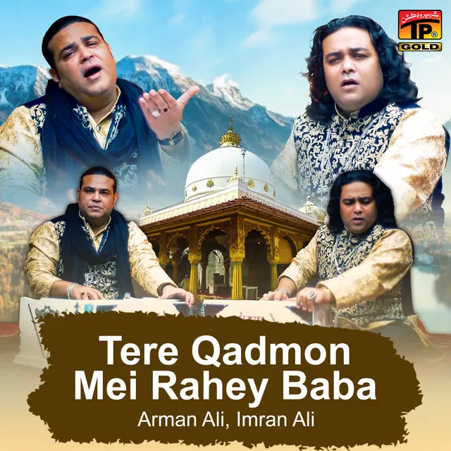 Tere Qadmon Mei Rahey Baba