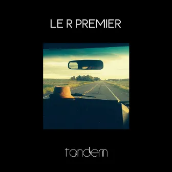 Tandem by Le R Premier