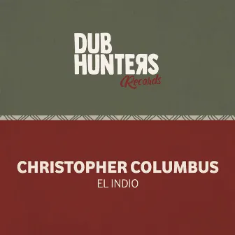 Christopher Columbus by Dub Hunters