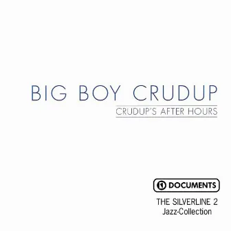 Crudup's After Hours by Big Boy Crudup