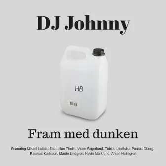 Fram Med Dunken by DJ Johnny