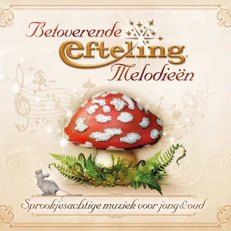 Betoverende Efteling Melodieën by Efteling