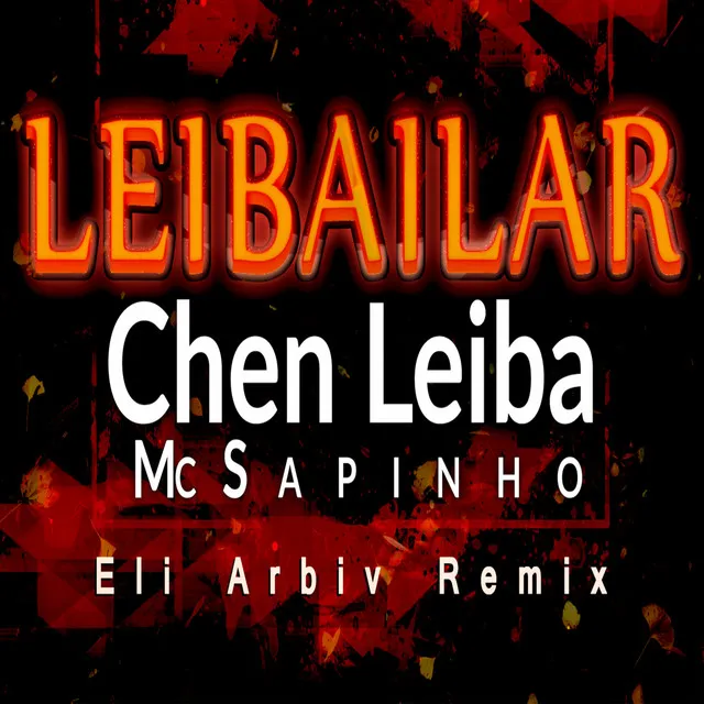 Leibailar (Eli Arbiv Official Remix)