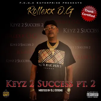 Keyz 2 success Pt. 2 by Rollexx O.G