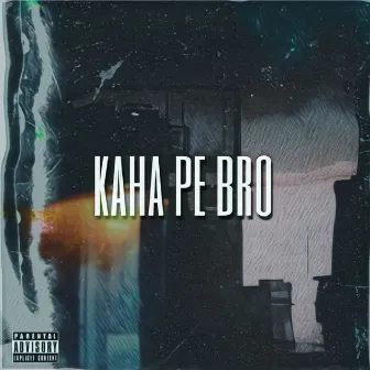 Kaha pe bro by Chad Ladka