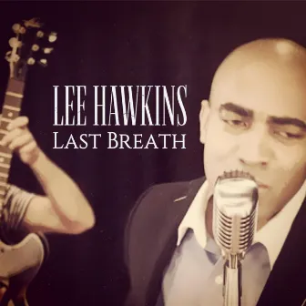 Last Breath by Lee Hawkins