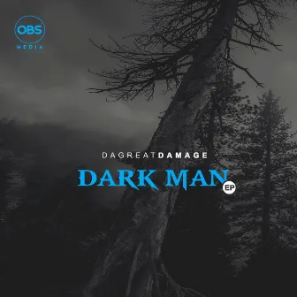 Dark Man EP by DaGreatDamage