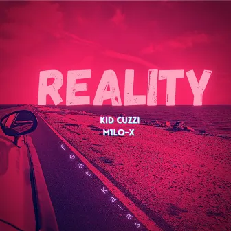 REALITY by Kid Cuzzi