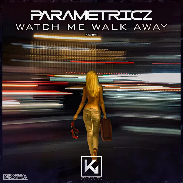 Watch Me Walk Away - Extended