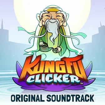 Kung Fu Clicker (Original Soundtrack) by PikPok