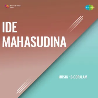 Ide Mahasudina (Original Motion Picture Soundtrack) by B.Gopalam