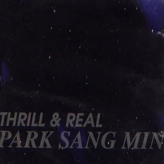 Thrill & Real by Park Sang Min