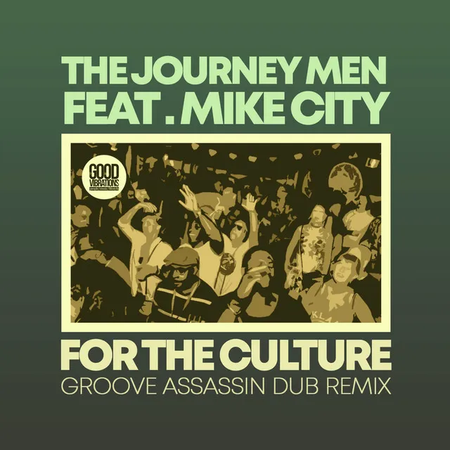 For The Culture - Groove Assassin Vocal Dub Remix