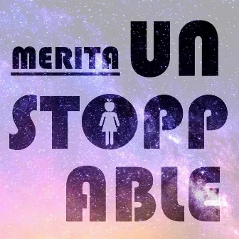 Unstoppable by Merita