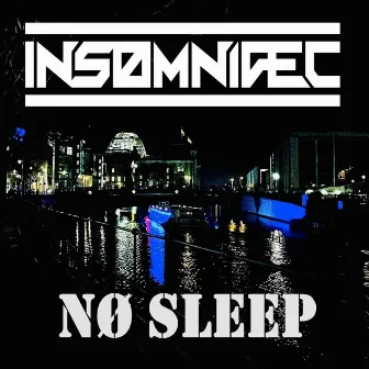 NØ SLEEP by INSØMNIÆC