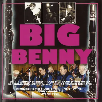 Big Benny by Antti Sarpila, Lars Erstrand & Ulf Johansson-Werre with Sandviken Big Band