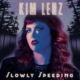 Slowly Speeding by Kim Lenz