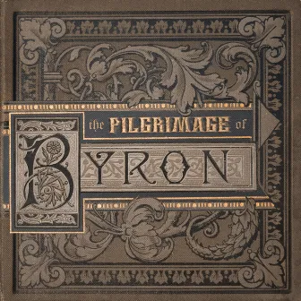 The Pilgrimage of Byron by Matt Glass