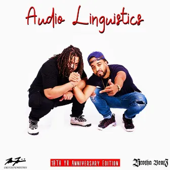 Audio Linguistics (10 Year Anniversary Edition) by Brotha Beatz