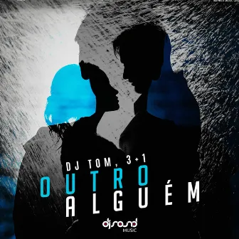 Outro Alguém by DJ Tom