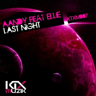 Last Night (feat. Ellie) by Aandy