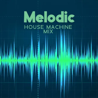 Melodic House Machine Mix – Best Chilled House Beats 2023 by Melodic House Machine