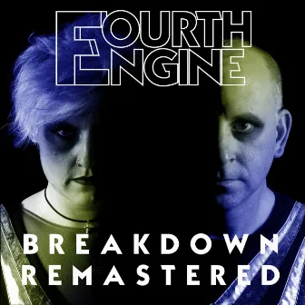 Breakdown Remastered by Fourth Engine