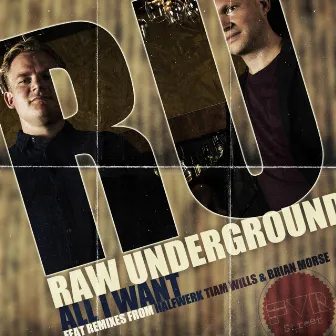 All I Want by Raw Underground