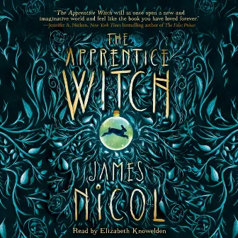 The Apprentice Witch [The Apprentice Witch, Book 1 (Unabridged)] by James Nicol