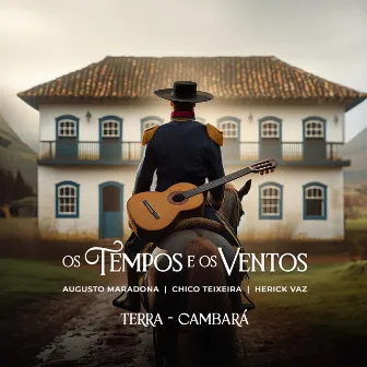 Os Tempos e os Ventos: Terra Cambará by Chico Teixeira