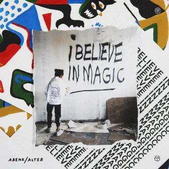 I Believe in Magic by Abenk Alter