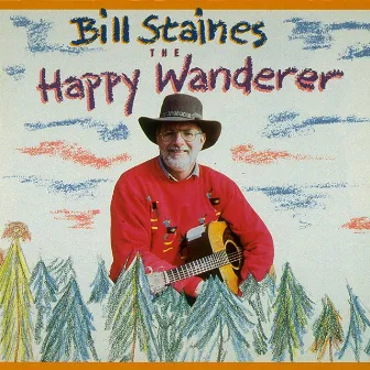 The Happy Wanderer by Bill Staines