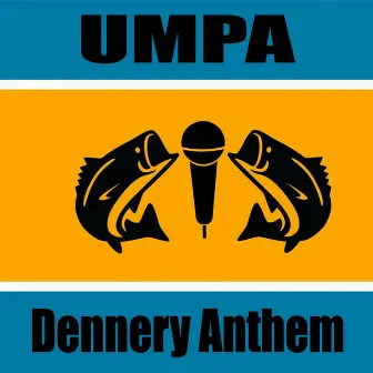 Dennery Anthem by Umpa