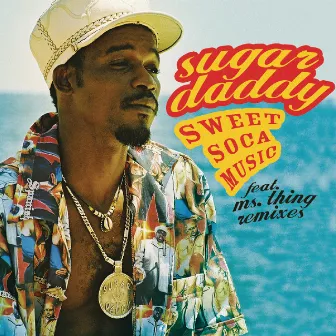 Sweet Soca Music by Sugar Daddy