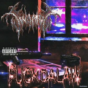 FUCKDALAW by Swampz