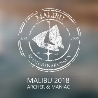 Malibu 2018 by Archer & Maniac